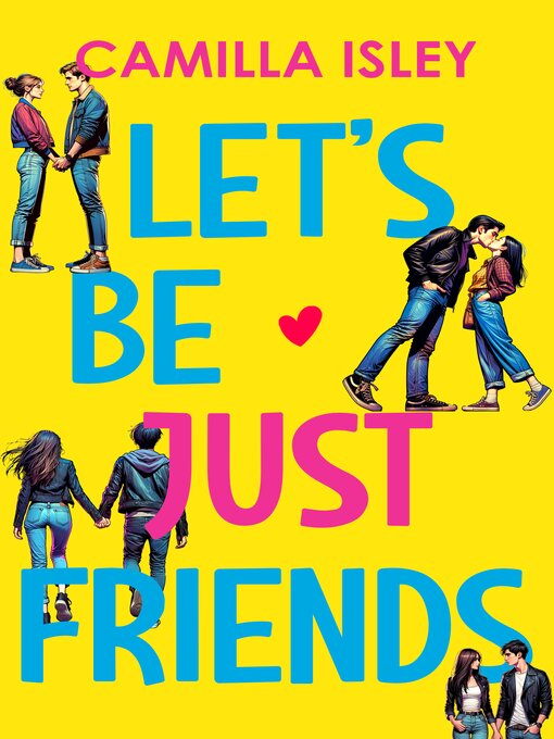 Title details for Let's Be Just Friends by Camilla Isley - Available